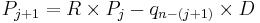 P_{j%2B1} = R\times P_j - q_{n-(j%2B1)}\times D\,\!