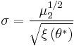  \sigma = \frac{\mu^{1/2}_{2}}{\sqrt{\xi\left(\theta^{*}\right)}} 