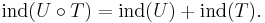 \mathrm{ind} (U \circ T) = \mathrm{ind}(U) %2B \mathrm{ind}(T).