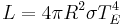 L = 4\pi R^2\sigma T_E^4