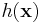 h(\mathbf{x})