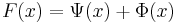 F(x) = \Psi(x) %2B \Phi(x)