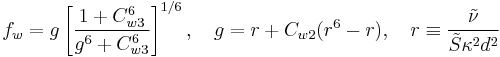 
f_w = g \left[ \frac{ 1 %2B C_{w3}^6 }{ g^6 %2B C_{w3}^6 } \right]^{1/6}, \quad g = r %2B C_{w2}(r^6 - r), \quad r \equiv \frac{\tilde{\nu} }{ \tilde{S} \kappa^2 d^2 }
