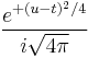 \frac{e^{%2B(u-t)^2/4}}{i\sqrt{4\pi}}