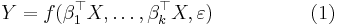 Y=f(\beta_1^\top X,\ldots,\beta_k^\top X,\varepsilon)\quad\quad\quad\quad\quad(1)