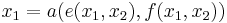 x_1=a(e(x_1,x_2),f(x_1,x_2))