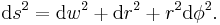 
\mathrm{d}s^2 = \mathrm{d}w^2 %2B \mathrm{d}r^2 %2B r^2 \mathrm{d}\phi^2.\,
