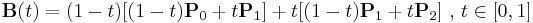 \mathbf{B}(t) = (1 - t)[(1 - t) \mathbf P_0 %2B t \mathbf P_1] %2B t [(1 - t) \mathbf P_1 %2B t \mathbf P_2] \mbox{ , } t \in [0,1]