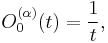 O_0^{(\alpha)}(t)=\frac 1 t,