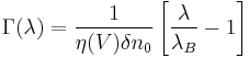 \Gamma (\lambda)=\frac{1}{\eta (V) \delta n_0}\left[\frac{\lambda}{\lambda_B}-1\right]