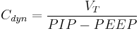 C_{dyn} = \frac{{V_T}}{{PIP-PEEP}}