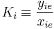 K_i \equiv \frac{y_{ie}}{x_{ie}}