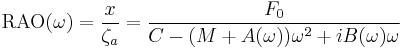 \mathrm{RAO}(\omega) = \frac{x}{\zeta_a} = \frac{F_0}{C - (M%2BA(\omega)) \omega^2 %2B i B(\omega) \omega}