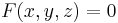 F(x,y,z) = 0