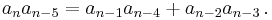 a_n a_{n-5} = a_{n-1} a_{n-4} %2B a_{n-2} a_{n-3}\,.