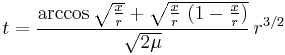  t =  \frac{ \arccos \sqrt{ \frac{x}{r} }  %2B \sqrt{ \frac{x}{r} \ ( 1 - \frac{x}{r} ) }  }{ \sqrt{ 2 \mu } }  \, r^{3/2}