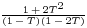 \scriptstyle \frac{1 \,%2B\, 2T^2}{(1 \,-\, T)(1 \,-\, 2T)}