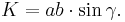 K=ab \cdot \sin \gamma.