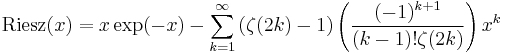 {\rm Riesz}(x) = x \exp(-x) - \sum_{k=1}^\infty \left(\zeta(2k) -1\right) \left(\frac{(-1)^{k%2B1}}
{(k-1)! \zeta(2k)}\right)x^k