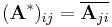 (\mathbf{A}^*)_{ij} = \overline{\mathbf{A}_{ji}}