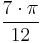 \frac{7 \cdot \pi}{12}