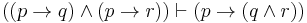 ((p \to q) \land (p \to r)) \vdash (p \to (q \land r))