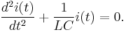 \frac{d ^{2}i(t)}{dt^{2}} %2B \frac{1}{LC} i(t) = 0.\,