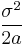 \frac{\sigma^2}{2 a}