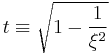 t \equiv \sqrt{1-\frac{1}{\xi^2}}