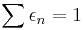 \sum\epsilon_n = 1 