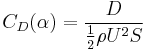 C_D (\alpha)=\frac{D}{\frac12 \rho U^2S}