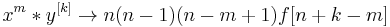 
x^m*y^{[k]} \to n(n-1)(n-m%2B1)f[n%2Bk-m]
