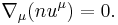 
\nabla_\mu
(nu^\mu)=0.