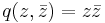 q(z,\bar{z}) = z\bar{z} \, 