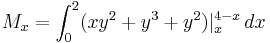 M_x = \int_0^2 (xy^2%2By^3%2By^2)|_x^{4-x}\,dx