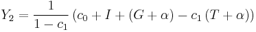 Y_2 = \frac {1} {1 - c_1} \left ( c_0 %2B I %2B \left ( G %2B \alpha \right ) - c_1 \left ( T %2B \alpha \right ) \right )