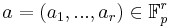 a = (a_1, . . . , a_r)  \in  \mathbb{F}_p^r