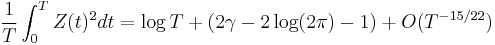 \frac{1}{T} \int_0^T Z(t)^2 dt = \log T %2B (2\gamma - 2 \log(2 \pi) -1) %2B O(T^{-15/22})