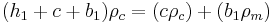  (h_1%2Bc%2Bb_1)\rho_c = (c\rho_c)%2B(b_1\rho_m) 