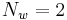 N_\mathit{w} = 2