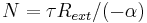 N = \tau R_{ext} / (-\alpha)