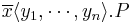 \overline{x}\langle y_1,\cdots,y_n\rangle.P