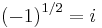 {(-1)}^{1/2} = i