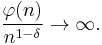 
\frac{\varphi(n)}{n^{1-\delta}}\rightarrow\infty.
