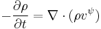 -\frac{\partial \rho}{\partial t} = \nabla \cdot (\rho v^{\psi})