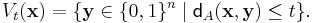 V_t(\mathbf{x}) = \{\mathbf{y} \in \{0, 1\}^n \mid \mathsf{d}_A(\mathbf{x}, \mathbf{y}) \leq t\}.