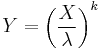 Y = \left(\frac{X}{\lambda}\right)^k