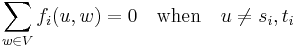 \,\sum_{w \in V} f_i(u,w) = 0 \quad \mathrm{when} \quad u \neq s_i, t_i 