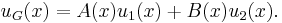 u_G(x)=A(x)u_1(x)%2BB(x)u_2(x).\,