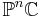 \mathbb{P}^n\mathbb{C}